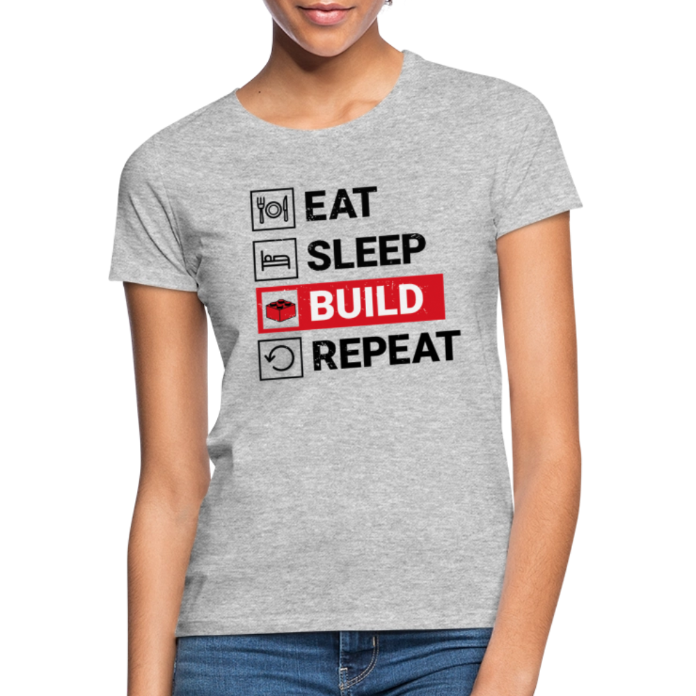 Eat, Sleep, BUILD, Repeat Women's T-Shirt - heather grey