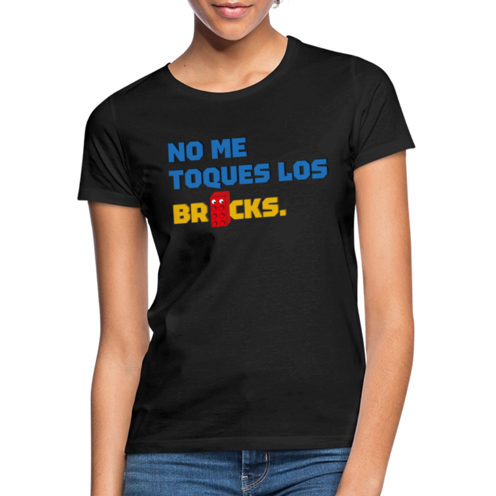 No me toques los bricks Women's T-Shirt - black