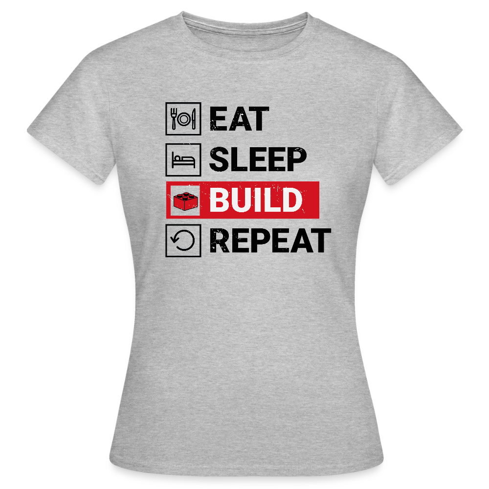 Eat, Sleep, BUILD, Repeat Women's T-Shirt - heather grey
