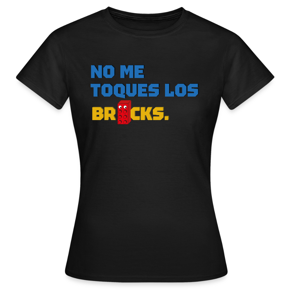 No me toques los bricks Women's T-Shirt - black