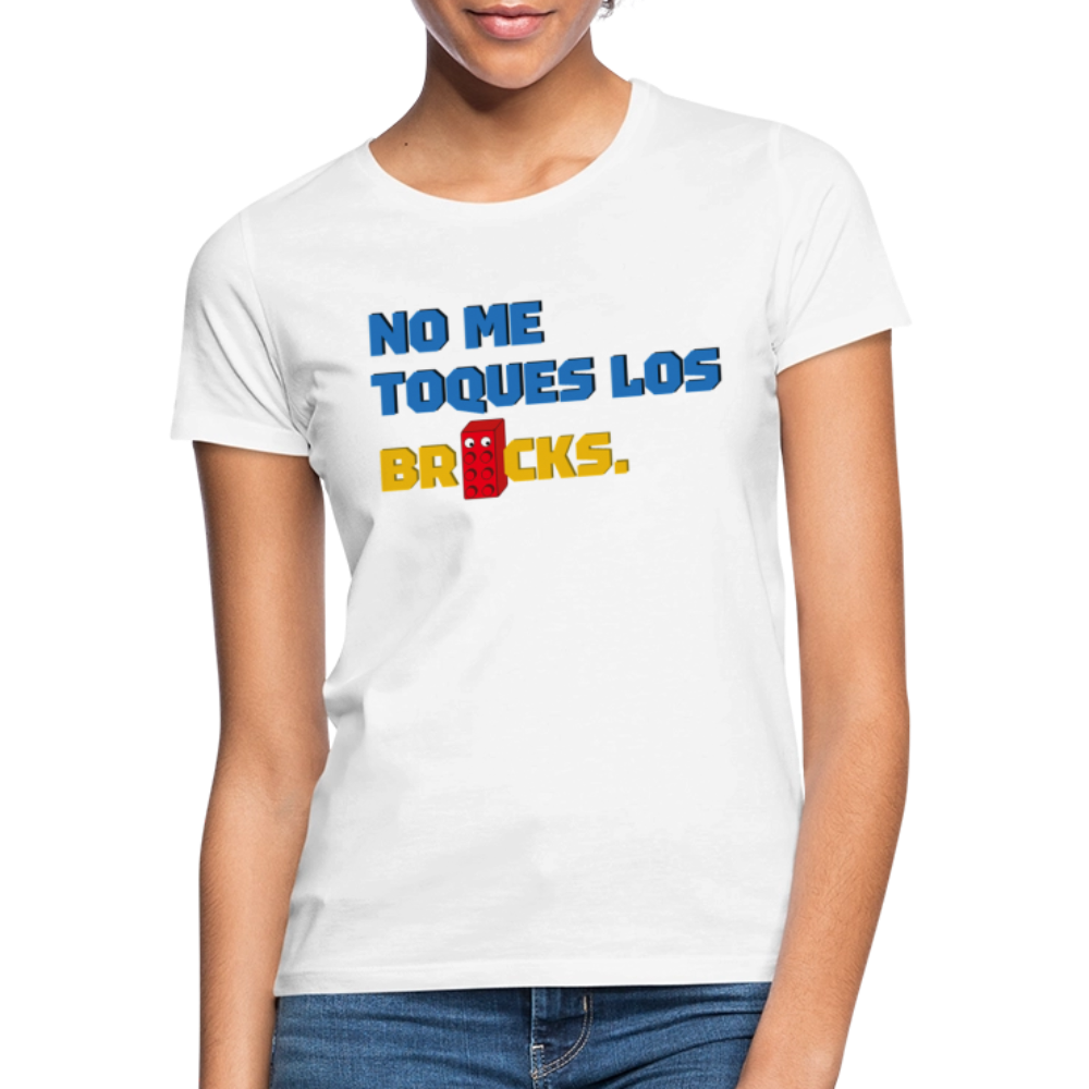 No me toques los bricks Women's T-Shirt - white
