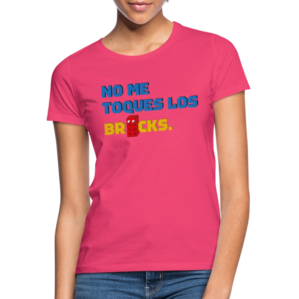 No me toques los bricks Women's T-Shirt - azalea