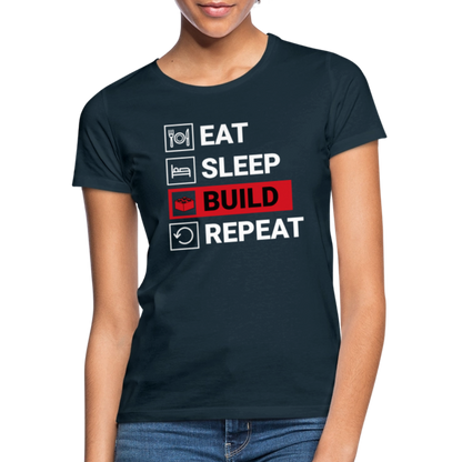 Eat, Sleep, Build, Repeat V2 Women's T-shirt - navy