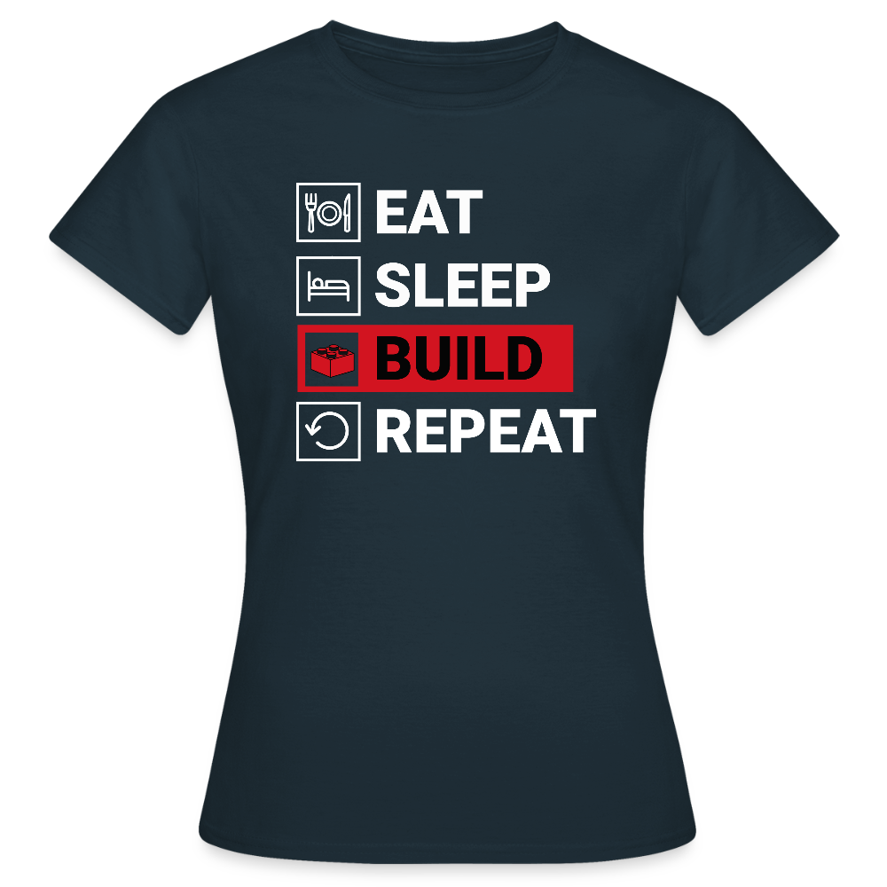 Eat, Sleep, Build, Repeat V2 Women's T-shirt - navy