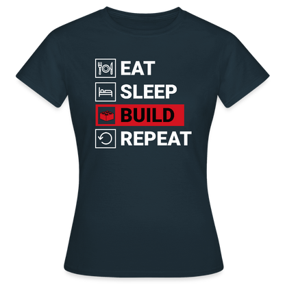 Eat, Sleep, Build, Repeat V2 Women's T-shirt - navy