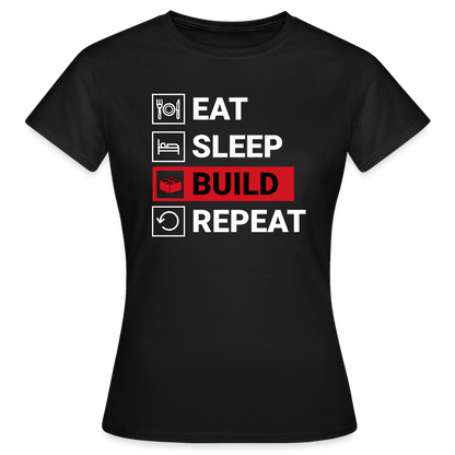 Eat, Sleep, Build, Repeat V2 Women's T-shirt - black