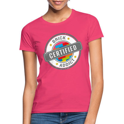 Certified Brick Addict Women's T-Shirt - azalea